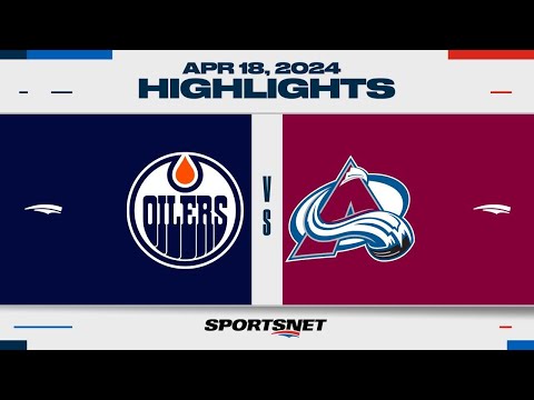NHL Highlights | Oilers vs. Avalanche – April 18, 2024