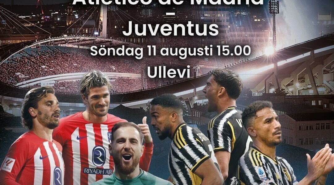 Atlético Madrid–Juventus möts i Sverige